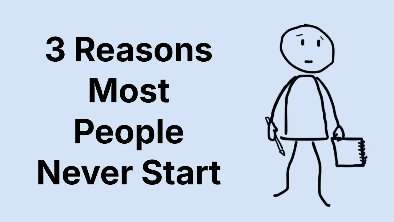 3 Reasons Most People Never Start thumbnail featuring a confused doodle character holding a notebook and pencil on a light blue background.