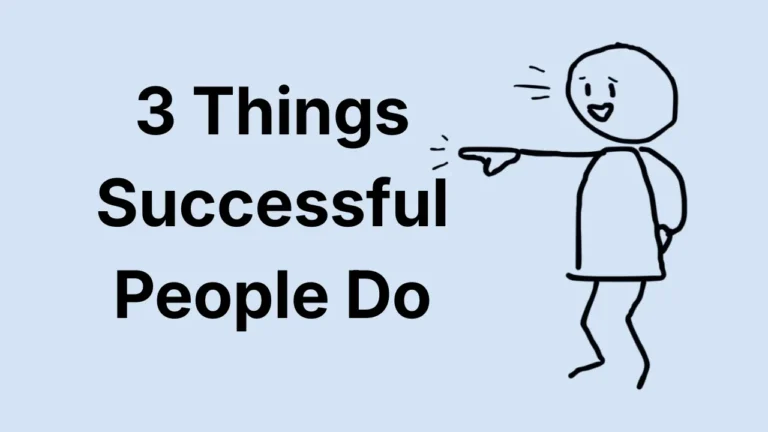 3 Things Successful People Do thumbnail featuring a simple doodle character pointing forward, representing focus, action, and personal growth.