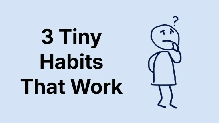 3 Tiny Habits That Work thumbnail with a doodle character thinking about simple habits that improve productivity and progress.