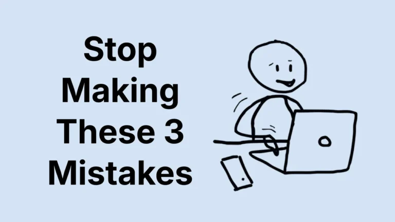 Stop Making These 3 Mistakes illustration featuring a doodle character working on a laptop with a smartphone on a desk.